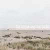 the ocean and the shore