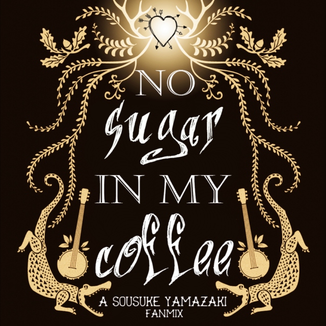 no  sugar  in my  coffee