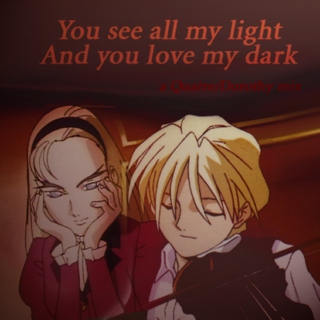 You see all my light and you love my dark - a Quatre/Dorothy mix