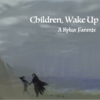 Children, Wake Up