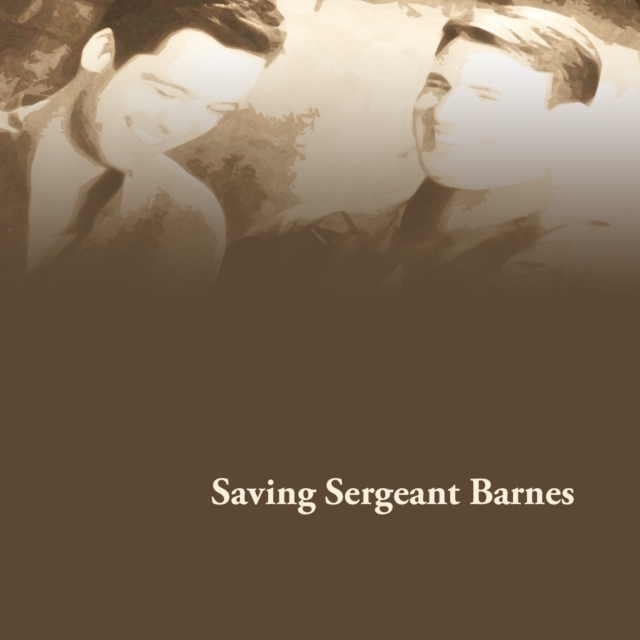 Saving Sergeant Barnes: II