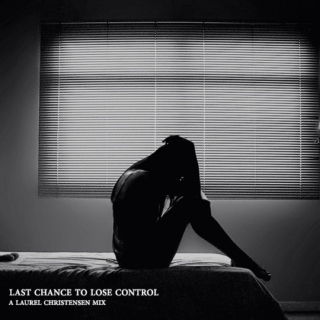 last chance to lose control