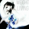 Weight of Living 