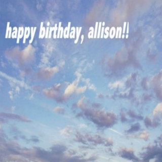 Happy Birthday Allison!!