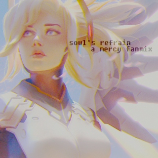 soul's refrain - a mercy fanmix