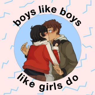 boys like boys like girls do