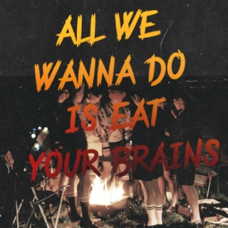 all we wanna do is eat your brains (izombie au playlist)