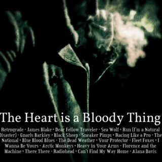 The Heart is a Bloody Thing