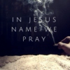 in jesus name we pray