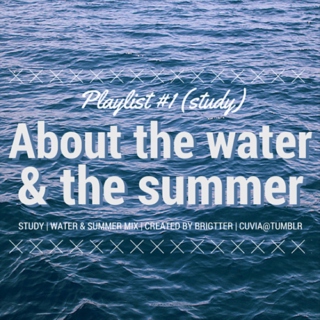 About the water and the summer