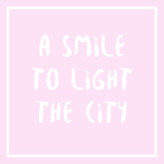 a smile to light the city