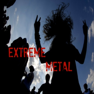Extreme Metal!