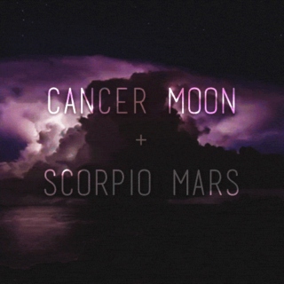 Cancer Moon & Scorpio Mars