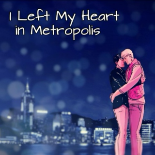 I Left My Heart in Metropolis