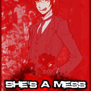 She's A Mess - A Young Grell Playlist