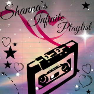 Shanna's Infinite Playlist: Vol 1