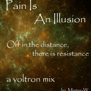 Pain Is An Illusion 