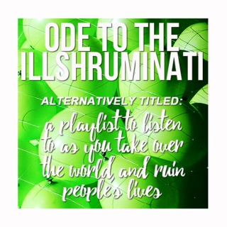 ode to the illshruminati