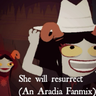She will resurrect (An Aradia Fanmix)
