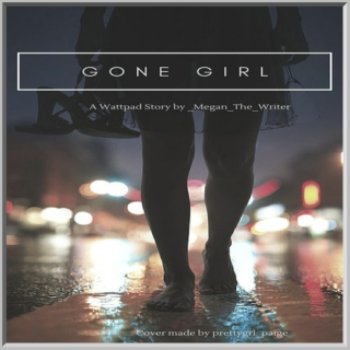 Gone Girl | Wattpad playlist (for _Megan_The_Writer)