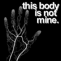 this body is not mine