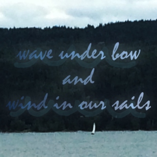wave under bow and wind in our sails