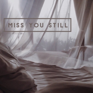 Miss You Still