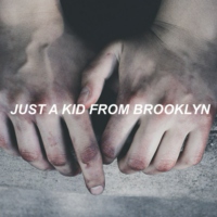 Just a kid from Brooklyn
