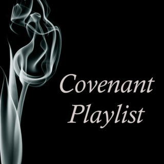 The Covenant Series Playlist
