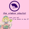 the otakon playlist