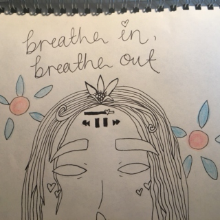 ♡ breathe in, breathe out ♡