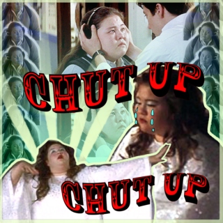 CHUT UP!