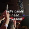 indie bands need love too!