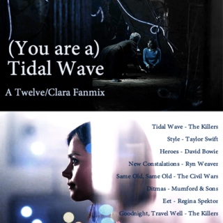 (You are a) Tidal Wave
