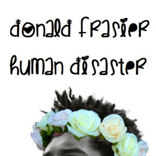 Donald Frasier: Human Disaster