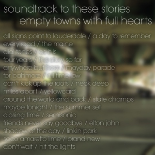 Soundtrack To These Stories - Empty Towns With Full Hearts