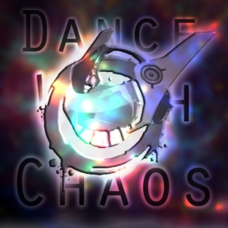 Dance with Chaos