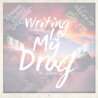 Writing Is My Drug 