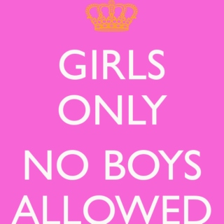 Girls Only.