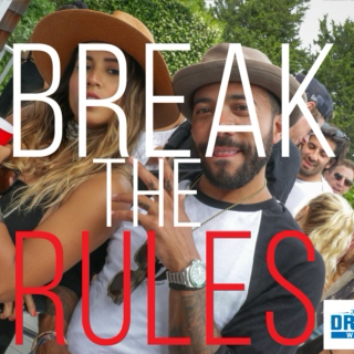BREAK THE RULES 