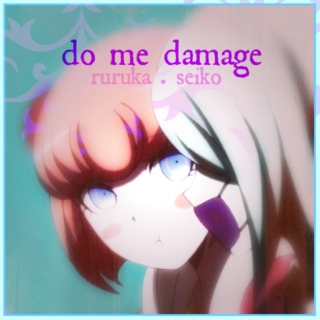 do me damage