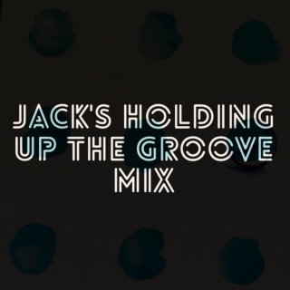 Jack's Holding Up the Groove mix