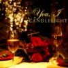 you, I & the candlelight