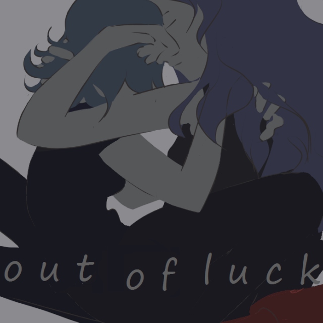 out of luck