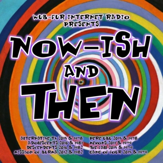 Now-ish and Then