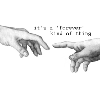it's a 'forever' kind of thing