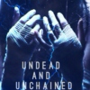 Undead and unchained