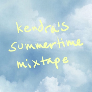 kendra's summertime mixtape