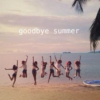 goodbye summer