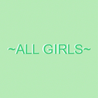 ALL GIRLS